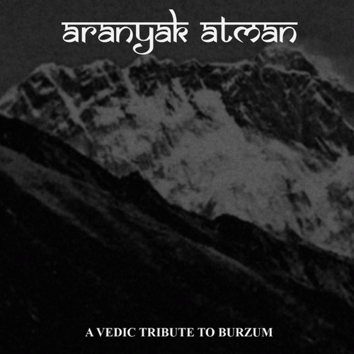 Burzum : Aranyak Atman - A Vedic Tribute to Burzum